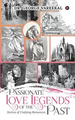 Passionate love legends of the past