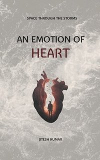 bokomslag An Emotion of Heart