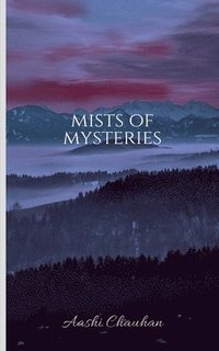 bokomslag Mists of mysteries