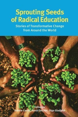 bokomslag Sprouting Seeds of Radical Education