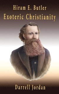 bokomslag Hiram E. Butler Exoteric Christianity