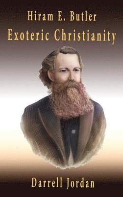 Hiram E. Butler Exoteric Christianity 1