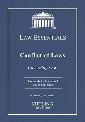 Conflict of Laws, Governing Law: Law Essentials for Law School and Bar Exam Prep 1