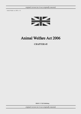 Animal Welfare Act 2006 (c. 45) 1