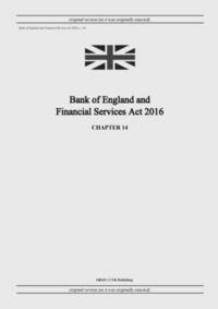 bokomslag Bank of England and Financial Services Act 2016 (c. 14)