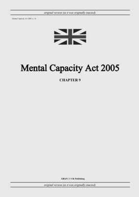 United Kingdom Legislation - Mental Capacity Act 2005 (c. 9), Häftad