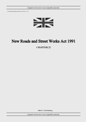 United Kingdom Legislation - New Roads and Street Works Act 1991 (c. 22), Häftad