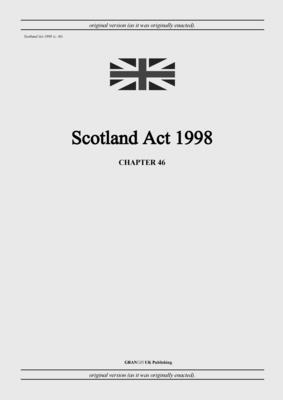 United Kingdom Legislation - Scotland Act 1998 (c. 46), Häftad