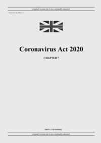 bokomslag Coronavirus Act 2020 (c. 7)