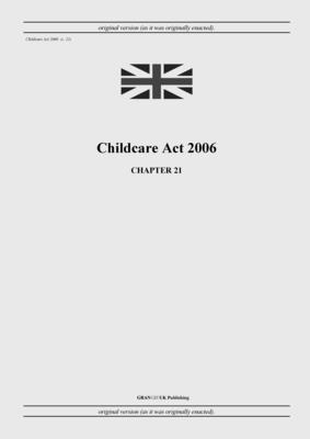 bokomslag Childcare Act 2006 (c. 21)