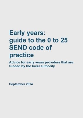 Early Years Guide to the 0 to 25 SEND Code of Practice