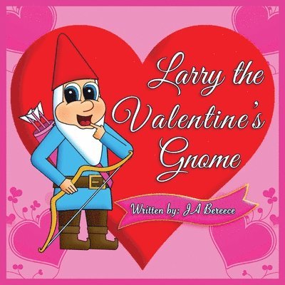 Larry the Valentine's Gnome 1