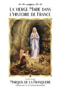 bokomslag La vierge Marie dans l'histoire de France