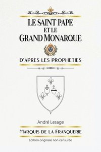 bokomslag Le Saint Pape et le Grand Monarque