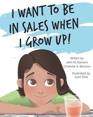 I Want to Be in Sales When I Grow Up! 1