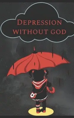 A Marie Guidry - Depression Without God, Häftad. Tillgänglighet: Lägg i varukorg