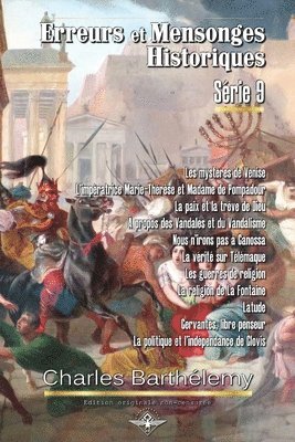 Erreurs et mensonges historiques Série 9 1