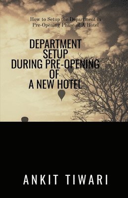 Department Setup During Pre-Opening of New Hotel 1