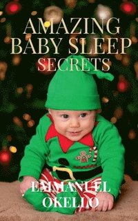 bokomslag Amazing Baby Sleep Secrets