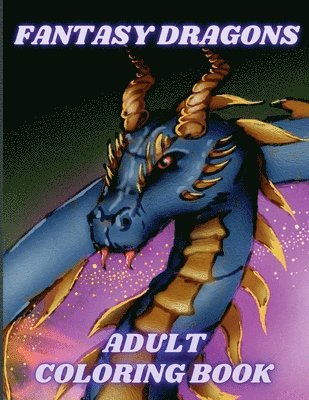 bokomslag Fantasy Dragons Adult Coloring Book