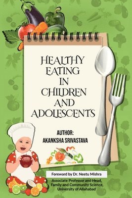 bokomslag Healthy Eating in Children and Adolescents