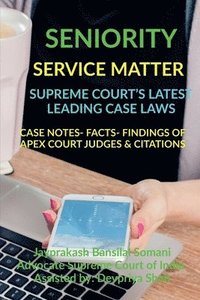 bokomslag Seniority- Service Matter- Supreme Court's Latest Leading Case Laws