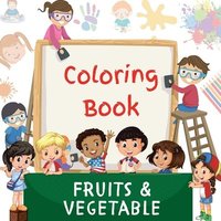 bokomslag Coloring Book: Fruits & Vegetable Coloring Book for children