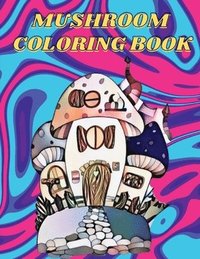 bokomslag Mushroom Coloring Book