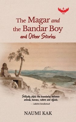 Naumi Kak - Magar and the Bandar Boy and Other Stories, Häftad