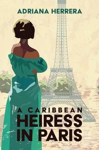 bokomslag A Caribbean Heiress in Paris