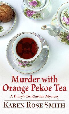 Karen Rose Smith - Murder with Orange Pekoe Tea, Häftad