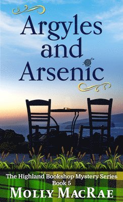 Molly MacRae - Argyles and Arsenic, Inbunden. Tillgänglighet: Tillfälligt slut