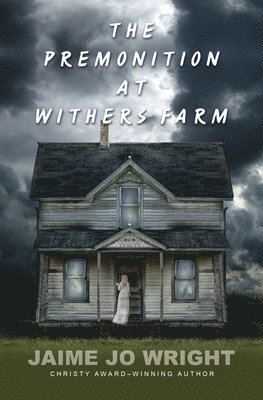 The Premonition at Withers Farm 1