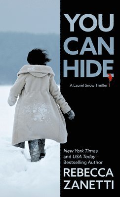 Rebecca Zanetti - You Can Hide, Inbunden