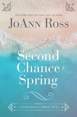 Joann Ross - Second Chance Spring, Inbunden