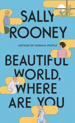 Sally Rooney - Beautiful World, Where Are You, Häftad