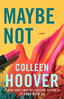 Maybe Not: A Novella 1