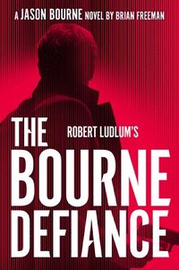 bokomslag Robert Ludlums the Bourne Defiance