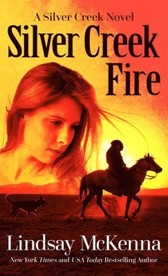Lindsay McKenna - Silver Creek Fire, Häftad