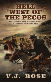 bokomslag Hell West of the Pecos: A Classic Western
