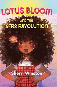 bokomslag Lotus Bloom and the Afro Revolution