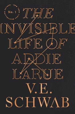V. E. Schwab - The Invisible Life of Addie Larue, Häftad