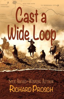 Richard Prosch - Cast a Wide Loop, Inbunden