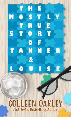Colleen Oakley - The Mostly True Story of Tanner & Louise, Häftad