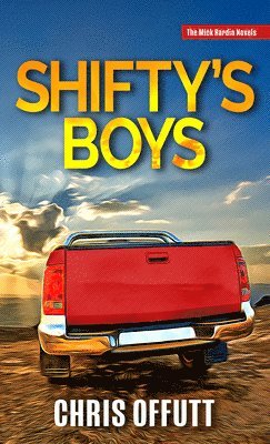 Chris Offutt - Shifty's Boys, Inbunden
