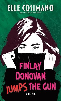 Elle Cosimano - Finlay Donovan Jumps the Gun, Inbunden