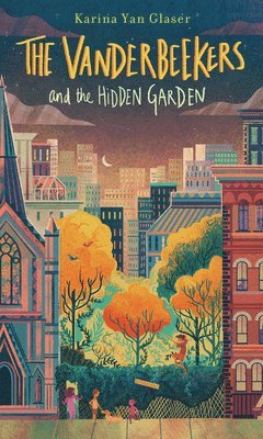 bokomslag The Vanderbeekers and the Hidden Garden