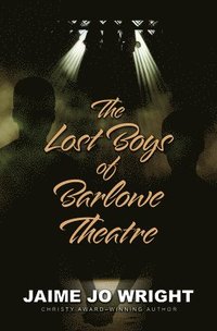 bokomslag The Lost Boys of Barlowe Theater