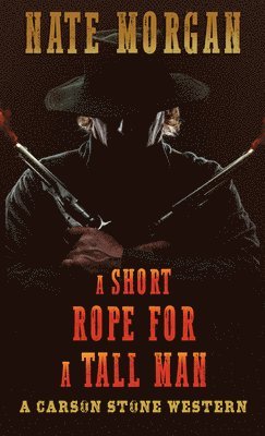 A Short Rope for a Tall Man 1