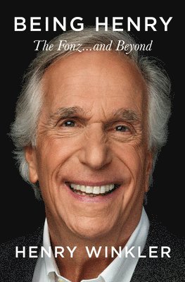 Being Henry: The Fonz . . . and Beyond 1